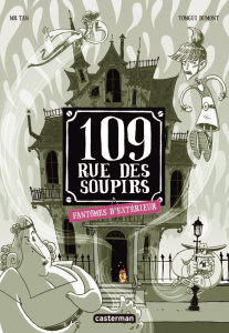 109 rue des soupirs : Fantômes d'extérieur - TAN/DUMONT