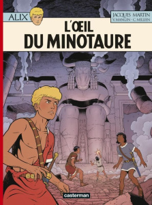 Alix Tome 40 : L'oeil du Minotaure - Martin Jacques ; Milien Chrys ; Mangin Valérie