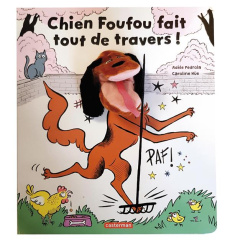 Chien Foufou fait tout de travers ! - Pedrola Adèle ; Hüe Caroline