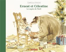Ernest et Célestine : Le sapin de Noël - Vincent Gabrielle