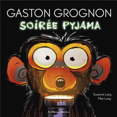Gaston Grognon : Soirée pyjama - Lang Susanne ; Lang Max ; Grynszpan Eva