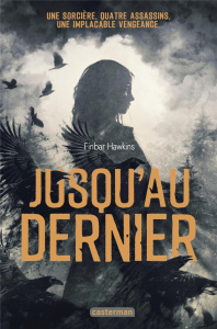 Jusqu'au dernier - Hawkins Finbar ; Gros Emmanuel