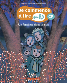Je commence à lire en BD - CP : Un fantôme dans la nuit - Grousson Mathieu ; Ristroph Sibylle