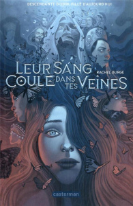 Leur sang coule dans tes veines Tome 1 - Burge Rachel ; Daniellot Corinne