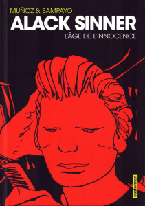 Alack Sinner Intégrale : L'âge de l'innocence - Sampayo Carlos ; Muñoz José ; Grange Dominique