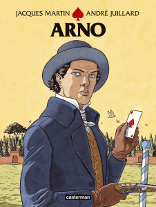 Arno - Intégrale : Tomes 1 à 3 - Martin Jacques ; Juillard André