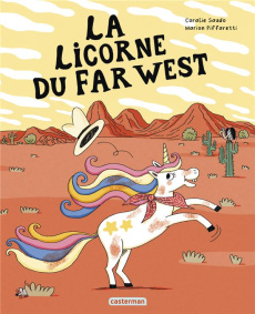 La licorne du Far West - Saudo Coralie ; Piffaretti Marion