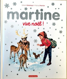 Martine : Vive Noël ! Edition 2022 - Delahaye Gilbert ; Marlier Marcel