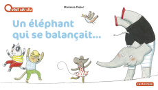 Un éléphant qui se balançait... - Dubuc Marianne
