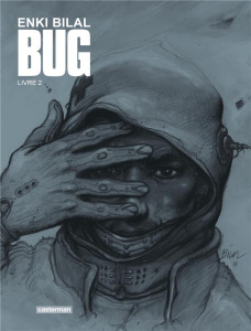Bug Tome 2 . Edition de luxe - Bilal Enki