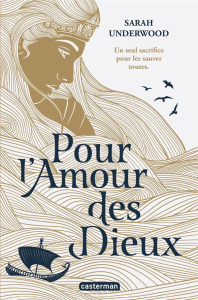 Pour l'amour des Dieux - Underwood Sarah ; Guitton Anne