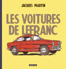 Les voitures de Lefranc - Martin Jacques ; Chimits Xavier ; Régric Frédéric