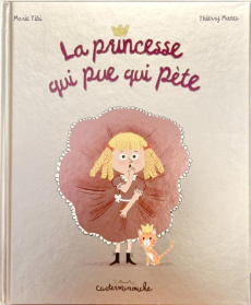 La princesse qui pue qui pète - Tibi Marie ; Manès Thierry