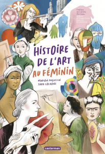 Histoire de l'Art au féminin - Augustin Marion ; Colaone Sara ; Morineau Camille