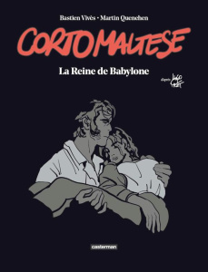 Corto Maltese : La Reine de Babylone - Édition deluxe - Pratt Hugo ; Quenehen Martin ; Vivès Bastien