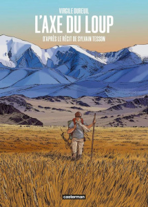 L'axe du loup. D'après le récit de Sylvain Tesson - Dureuil Virgile ; Tesson Sylvain