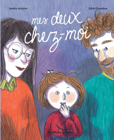 Mes deux chez-moi - Antoine Amélie ; Chambon Edith