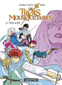 Les Trois Mousquetaires Tome 2 : Milady - Tchao Cédric