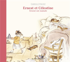 Ernest et Célestine : Ernest est malade - Vincent Gabrielle