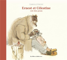 Ernest et Célestine : Ernest et Célestine ont des poux - Vincent Gabrielle