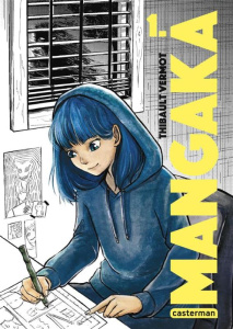 Mangaka Tome 1 - Vermot Thibault
