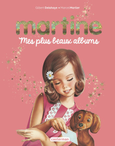 Martine : Mes plus beaux albums. Coffret en 5 volumes : Martine à la ferme ; Martine petit rat de l' - Delahaye Gilbert ; Marlier Marcel