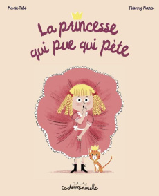 La princesse qui pue qui pète - Tibi Marie ; Manès Thierry