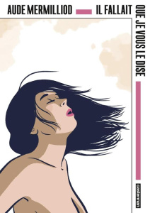 Il fallait que je vous le dise - Mermilliod Aude