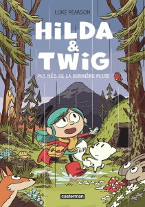 Hilda & Twig : Pas nés de la dernière pluie - Pearson Luke ; Dauniol-Remaud Hélène