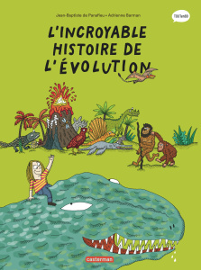 L'incroyable histoire de l'évolution - Panafieu Jean-Baptiste de ; Barman Adrienne