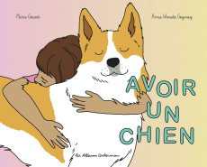 Avoir un chien - Gosset Marie ; Gogusey Anna Wanda