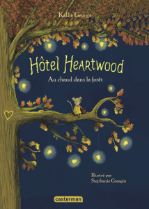 Hôtel Heartwood Intégrale : Au chaud dans la forêt - George Kallie ; Graegin Stephanie ; Didiot Béatric