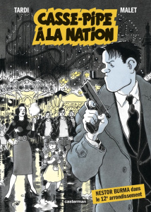 Nestor Burma : Casse-pipe à la nation - Malet Léo