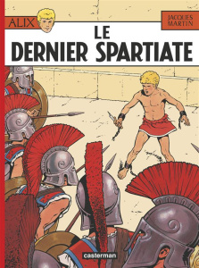 Alix Tome 7 : Le dernier Spartiate - Martin Jacques