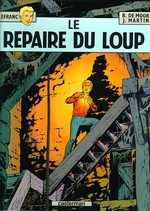 Lefranc Tome 4 : Le repaire du loup - Martin Jacques ; De Moor Bob