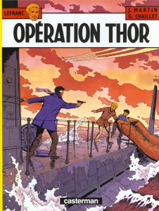 Lefranc Tome 6 : Opération Thor - Martin Jacques ; Chaillet Gilles