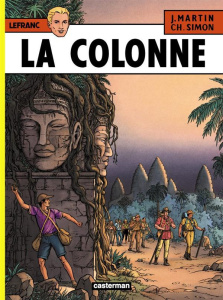 Lefranc Tome 14 : La colonne - Martin Jacques ; Simon Christophe