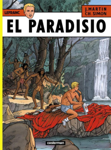 Lefranc Tome 15 : El Paradisio - Martin Jacques ; Simon Christophe