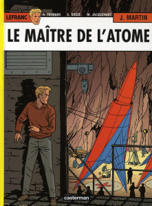 Lefranc Tome 17 : Le maître de l'atome - Martin Jacques ; Jacquemart Michel ; Taymans André