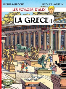 Les voyages d'Alix : La Grèce. Tome 1 - Broche Pierre de ; Martin Jacques