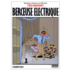 Ray Banana, aventures au xxe siècle Tome 1 : Berceuse électrique - Benoit Ted