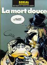 Une enquête de l'inspecteur Canardo Tome 3 : La mort douce - Sokal Benoît