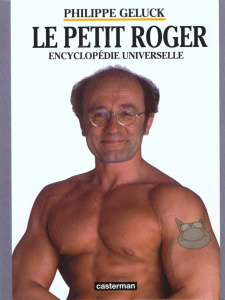 Le petit Roger. Encyclopédie universelle - Geluck Philippe