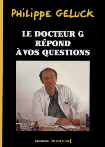 Docteur G : Le docteur G répond à vos questions - Geluck Philippe