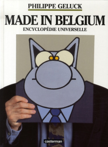 Made in Belgium. Encyclopédie universelle - Geluck Philippe