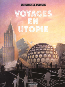 Voyages en utopie - Schuiten François - Peeters Benoît