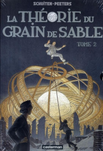La théorie du grain de sable tome 2 - Schuiten François ; Peeters Benoît