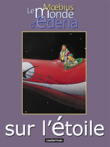 Le monde d'Edena Tome 1 : Sur l'étoile - MOEBIUS