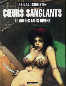 Coeurs sanglants et autres faits divers - Bilal Enki ; Christin Pierre