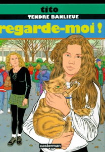 Tendre Banlieue Tome 12 : Regarde-moi ! - TITO